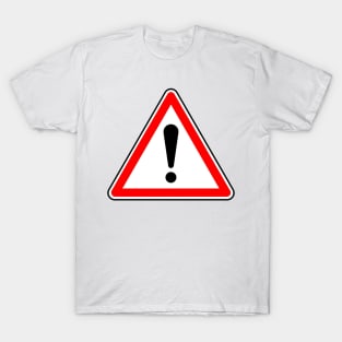 Danger Sign – Warning Road Sign T-Shirt